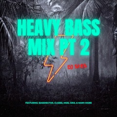 HEAVY BASS Mix Pt 2 feat. CLOZEE, Bassnectar, MIZE, GRiZ, & muchos mas...