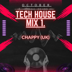 Chappy (UK) - Tech House Mix - October / 10th / 2025