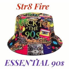 STR8 FIRE - ESSENTIAL 90s