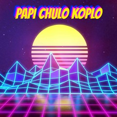 Papi Chulo Koplo