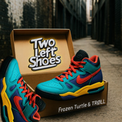 Two Left Shoes w/ TRØLL