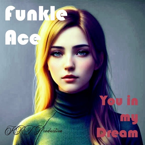 You In My Dream - KRT Production