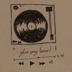 glue song - beabadoobee (cover)  ── .✦