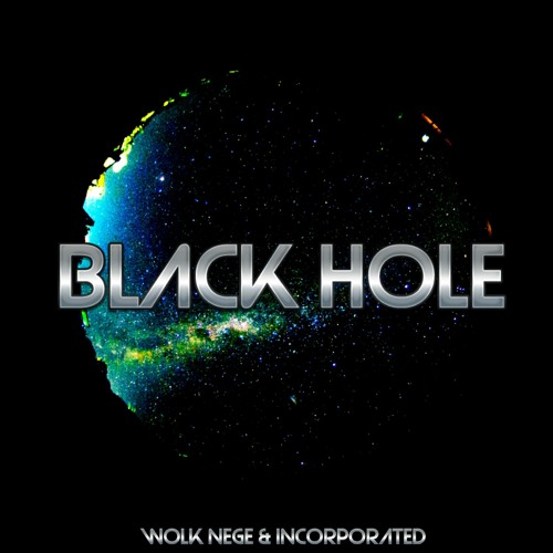 Wolk Nege-Black Hole (Feat. Incorporated)