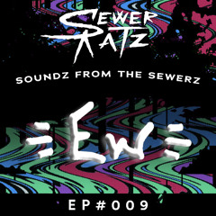 Ew - Soundz From The Sewerz 009