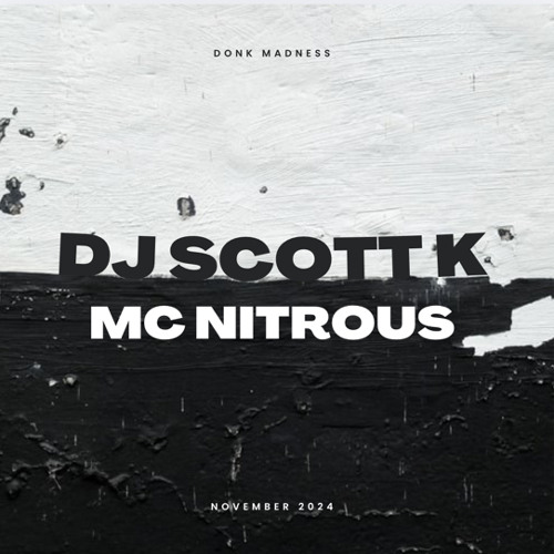 DJ Scott K Feat MC Nitrous - Donk Madness