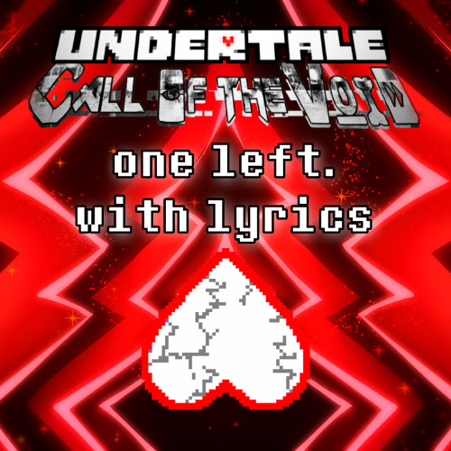One Left With Lyrics | Undertale: Call of the Void (2025)