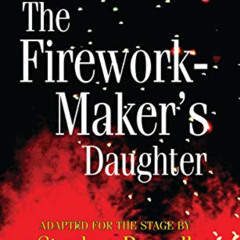 Access EBOOK 📭 The Firework Maker's Daughter (Oberon Modern Plays) by  Philip Pullma