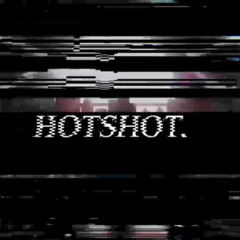 HOT SHOT- YOULUVCEE Prod. Falak