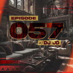 EPISODE 057(w/ DJ JD)