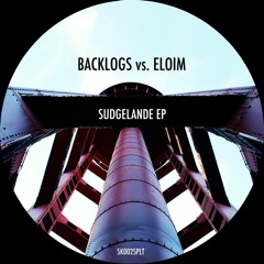 [SK002SPLT] Backlogs vs. Eloim - Sudgelande EP [Previews]