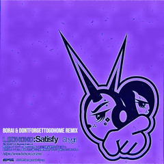 LSDXOXO ft. Shygirl - Satisfy (Borai & dontforgettogohome Remix)