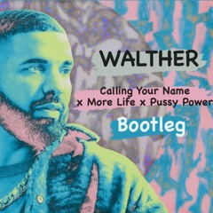 Calling Your Name X More Life (WALTHER Bootleg) - FREE DOWNLOAD