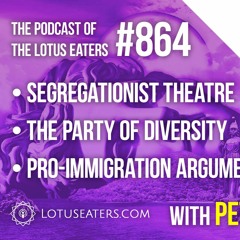 The Podcast of the Lotus Eaters #864