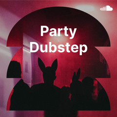 Party Dubstep
