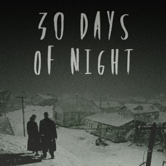 30 Days Of Night (prod. Michael Harrison)