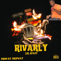 spazz - rivalry prod dripway.wav