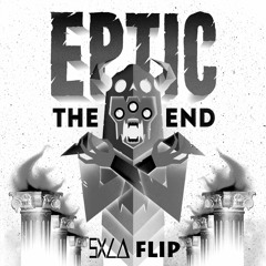 EPTIC - THE END (CARNAGE & BREAUX REMIX) (CRANKDAT VIP) [SXLA FLIP] <<FREE DOWNLOAD>>