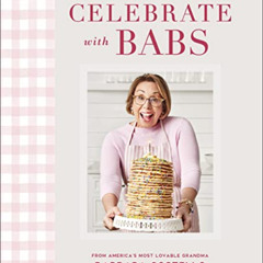 View PDF 💖 Celebrate with Babs: Holiday Recipes & Family Traditions by  Barbara Cost