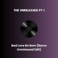 #043 : Bad Love Bo Bom (Barco Edit)
