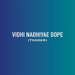 Vidhi Nadhiyae Dope I Remix I Arun Raj x Niraindera Shanmugam