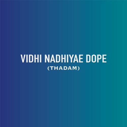 Vidhi Nadhiyae Dope I Remix I Arun Raj x Niraindera Shanmugam