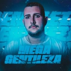MEGA GENTILEZA - DJ LUCAS WILLIAN