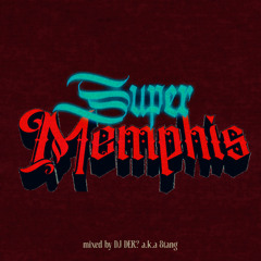 Super Memphis MIX vol.1