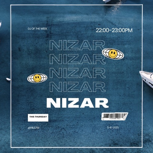 Nizar – NileFM DJ of the Week (Afrohouse Set – 5.6.2025)