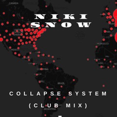 Niki Snow - Collapse System (club Mix Soundcloud)