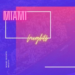 Miami NighTs  (Original Mix)