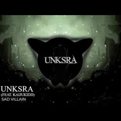 UNKSRA - Sad Villain (Feat. KaijuKidd)