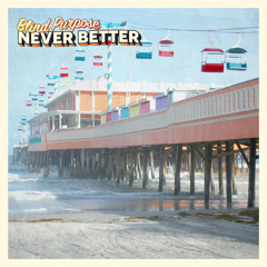 never better