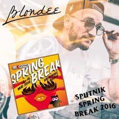 Blondee - Sputnik Spring Break 2016