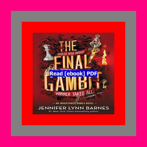 The Final Gambit (The Inheritance Games, #3) by Jennifer Lynn