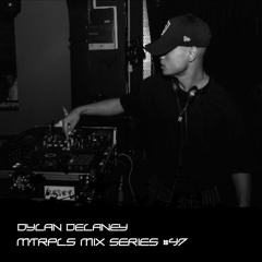 【﻿ＭＴＲＰＬＳ】Mix Series #47 - DYLAN DELANEY