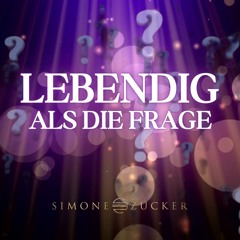 Lebendig Als Frage
