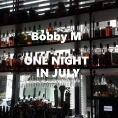 One Night In July
