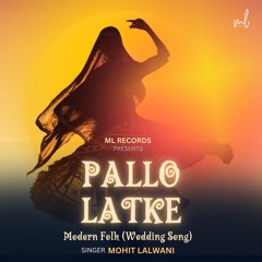 Pallo Latke Modern Folk (Wedding Song)
