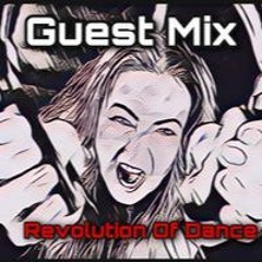 Revolution Of Dance - Guest Mix