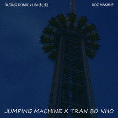TRAN BO NHO X THAP ROI TU DO - LBI X DUONG DOMIC (KOZ MASH)