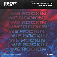 CGVE, Censse & Flexin - We Rockin' (Extended Mix)
