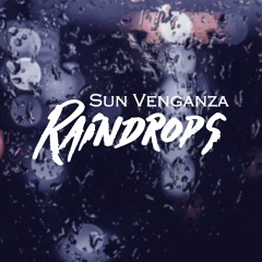 Sun Venganza - Raindrops