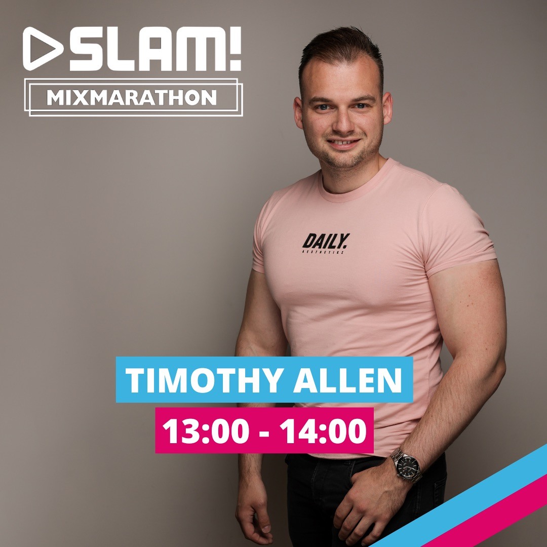 Timothy Allen Rutt Stream Timothy Allen - SLAM! Mixmarathon (15-07-2022) by Timothy Allen ...