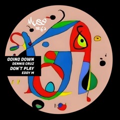 Dennis Cruz- Going Down (Original Mix)