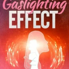 PDF The Gaslighting Effect: A Powerful Guide on How to Survive Secret Manipulation
