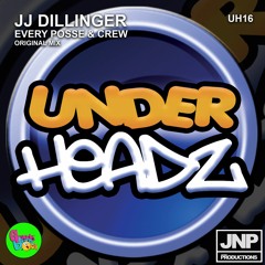 JJ Dillinger - Every Posse & Crew (UH16) FREE DOWNLOAD 🎶