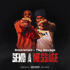 BookieDaG x Tay Savage - Send A Message