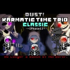 [Dust! Karmatic Time Trio Classic] - OST-001 [Phase 1] - No Longer A Bunch Of Murderer [NOT MINE]