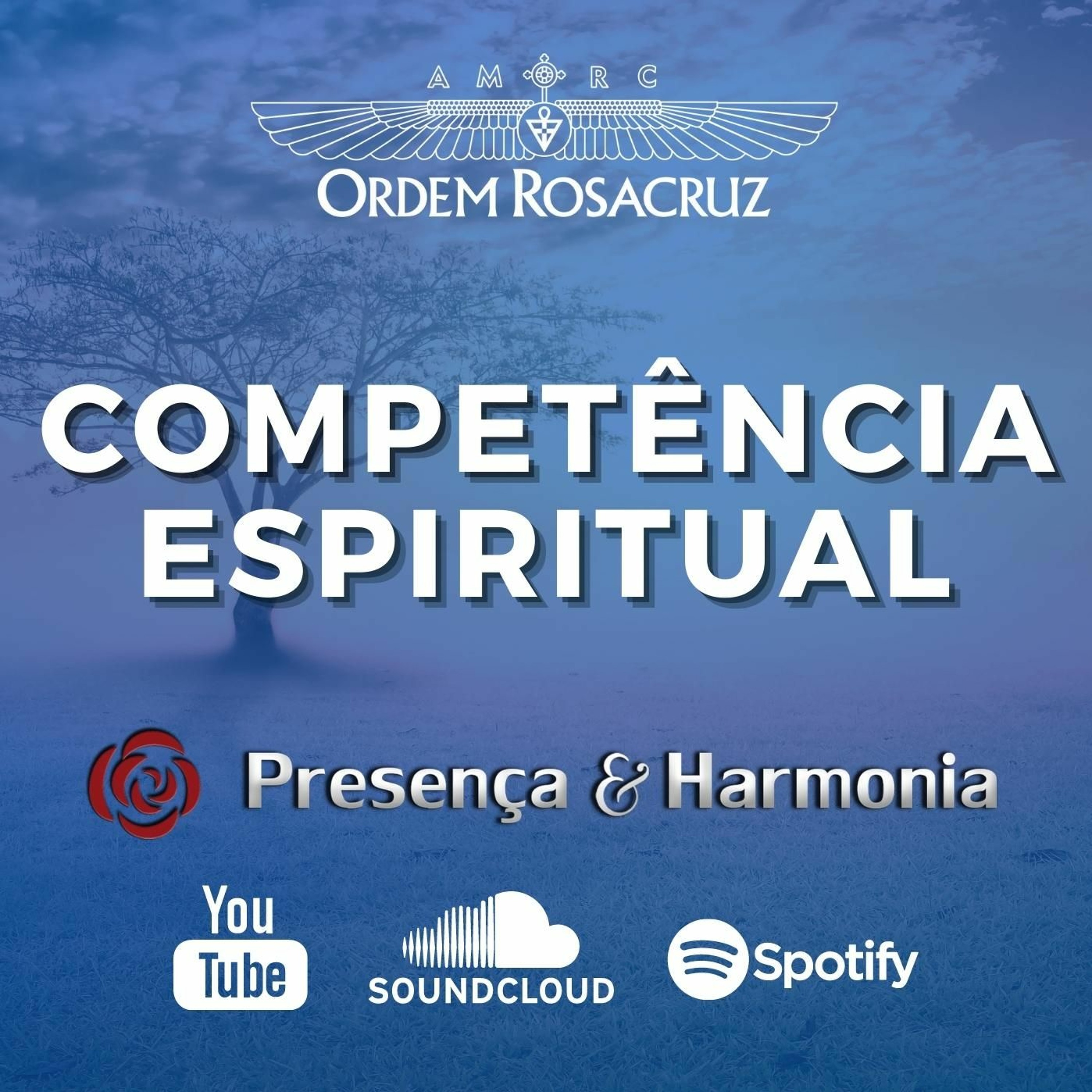 Competência Espiritual: Conectando com o Propósito - Programa Presença e Harmonia episode artwork